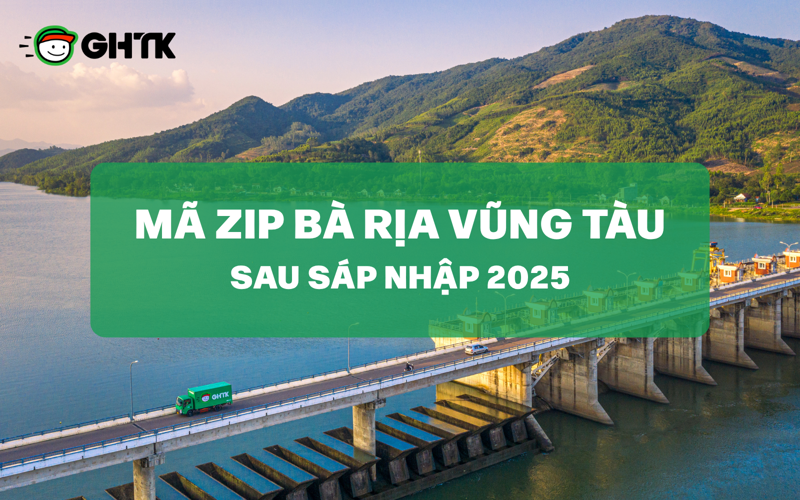 Cập nhật danh sách mã ZIP Bà Rịa Vũng Tàu mới và đầy đủ nhất sau sáp nhập 2025