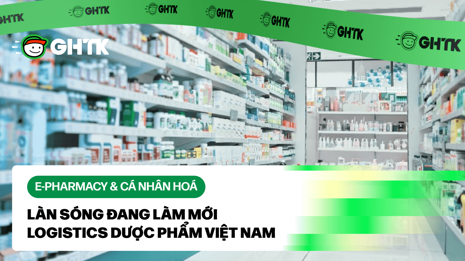 E-pharmacy & cá nhân hoá – Làn sóng đang làm mới logistics dược phẩm Việt Nam