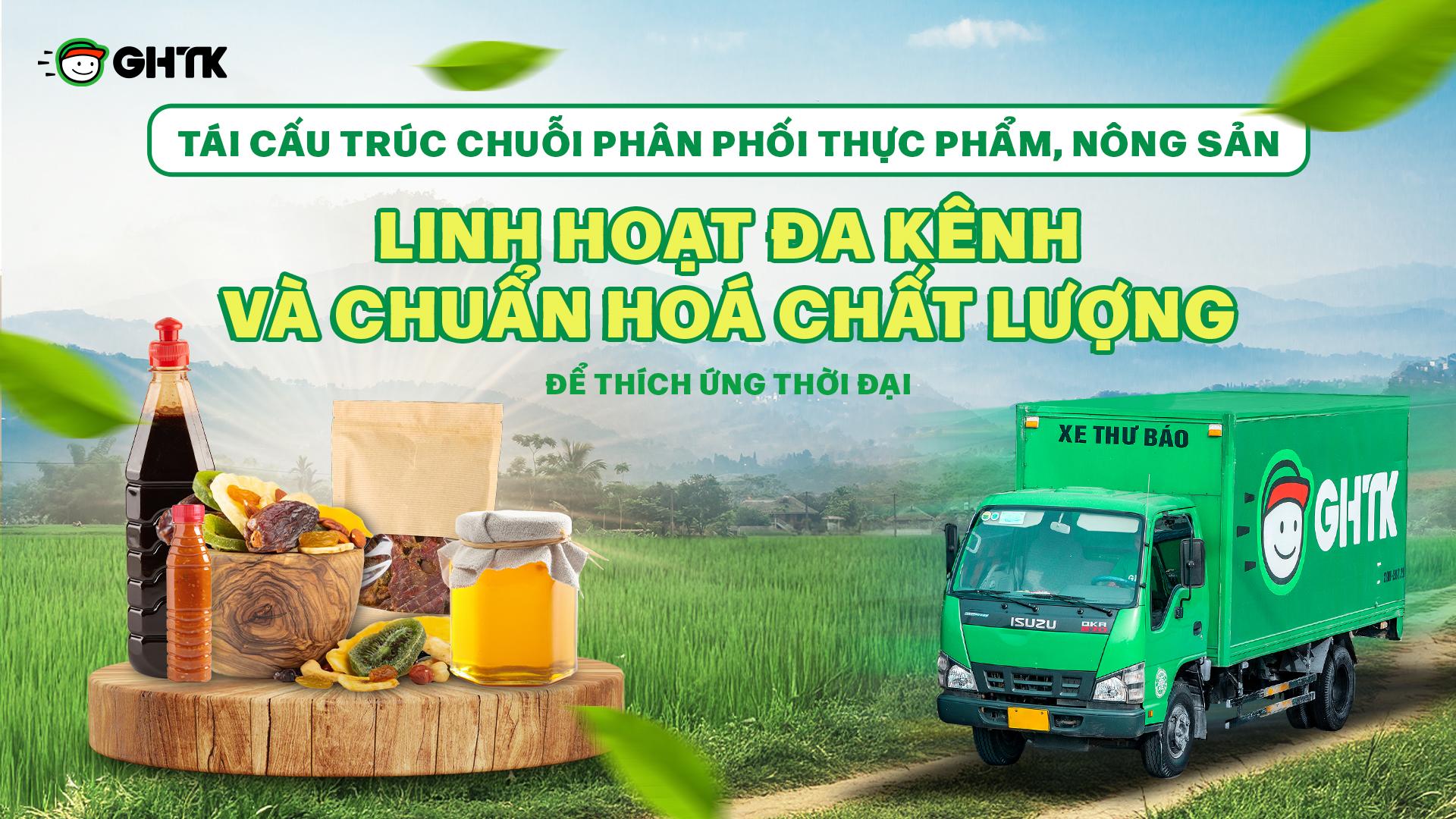 Tái cấu trúc chuỗi phân phối thực phẩm, nông sản: Linh hoạt đa kênh và chuẩn hóa chất lượng để thích ứng thời đại