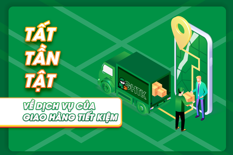 Tất tần tật về dịch vụ của GHTK