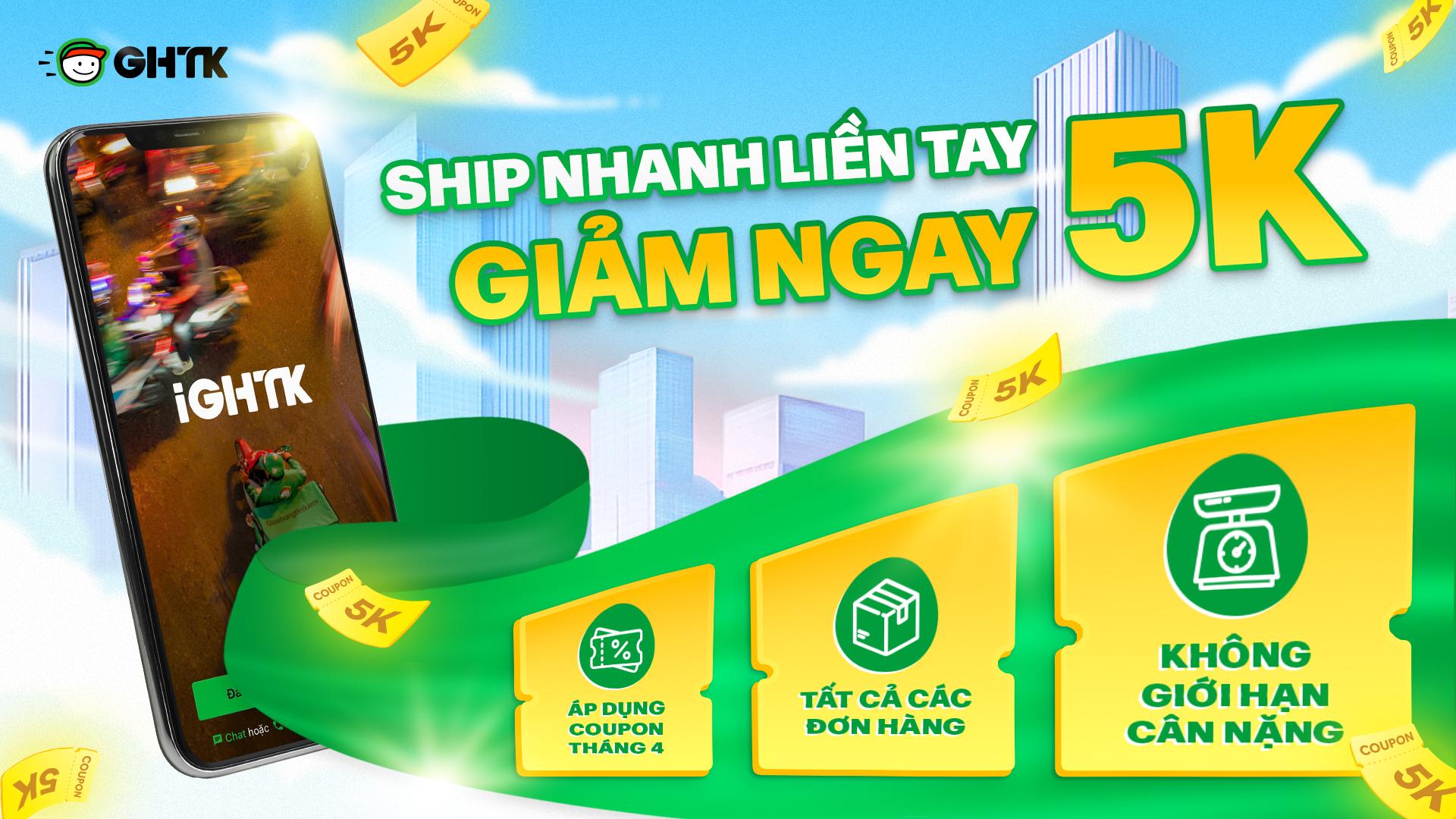 Chương Trình "Ship Nhanh Liền Tay – Giảm Ngay 5K"