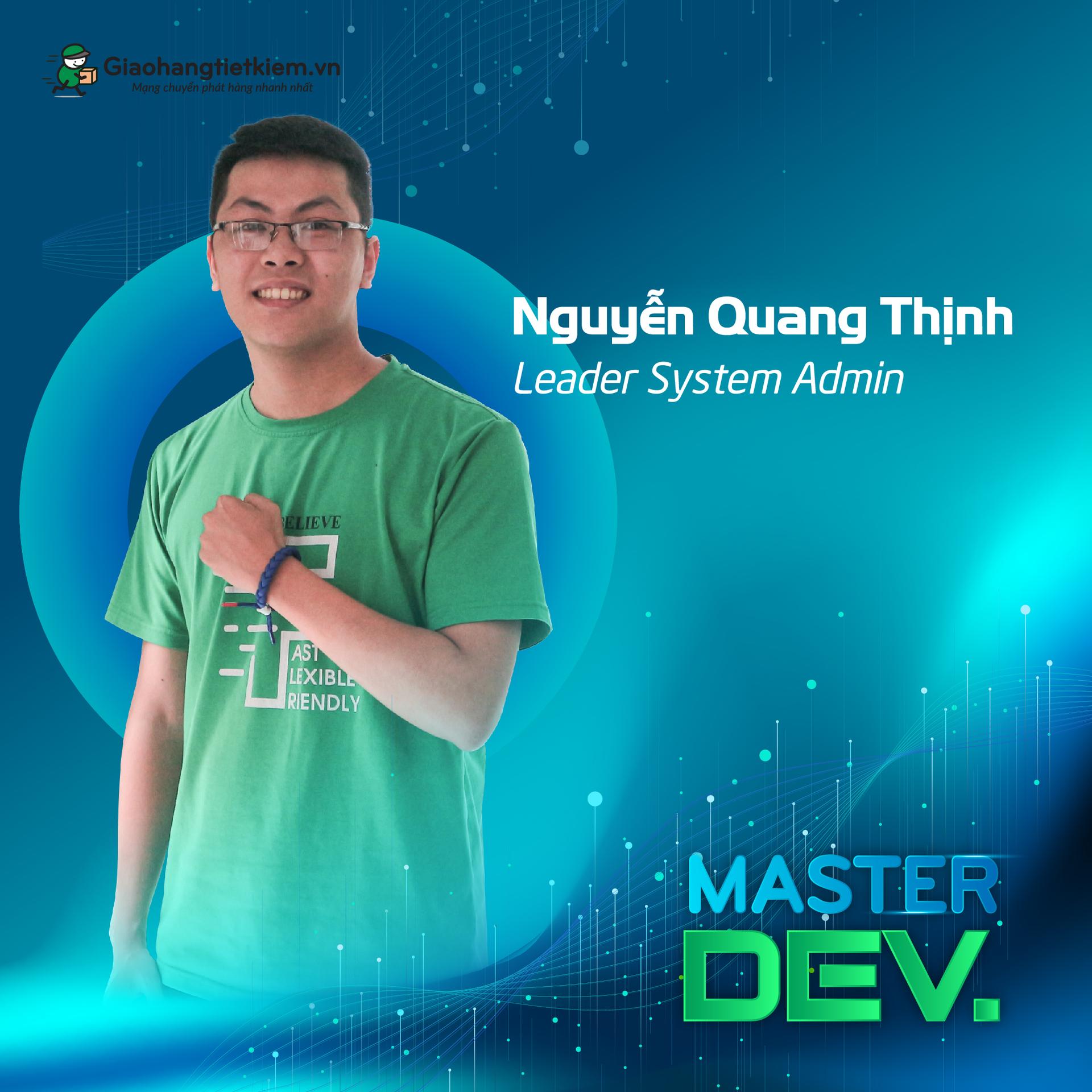 NGUYỄN QUANG THỊNH: SYSADMIN / BECAUSE EVEN DEVELOPERS NEED HEROES