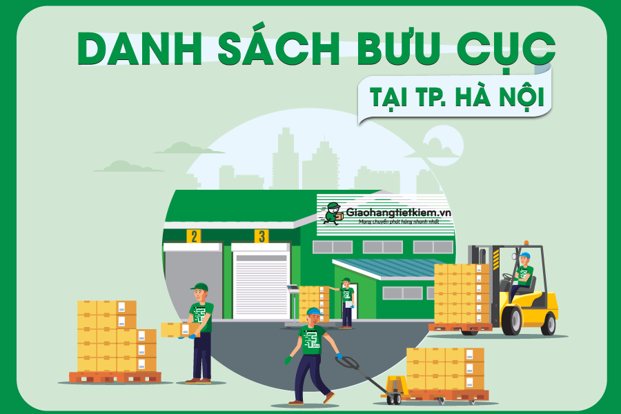 DANH SÁCH CÁC BƯU CỤC GHTK ĐANG HOẠT ĐỘNG TẠI TP.HÀ NỘI