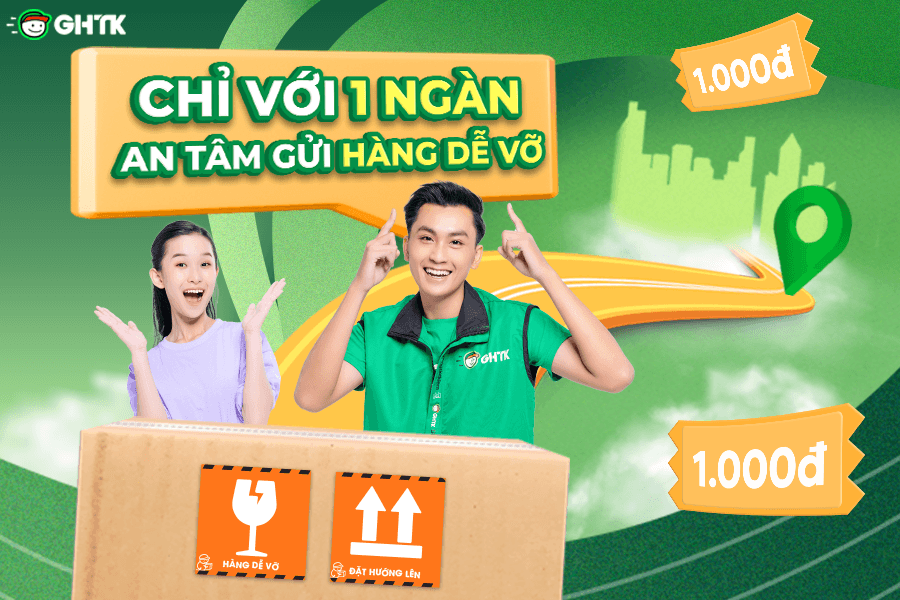Chỉ với 1 ngàn - An tâm gửi hàng dễ vỡ