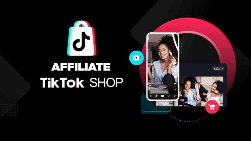 Hướng dẫn chi tiết cách làm Affiliate Tiktok từ A-Z cho người mới bắt đầu