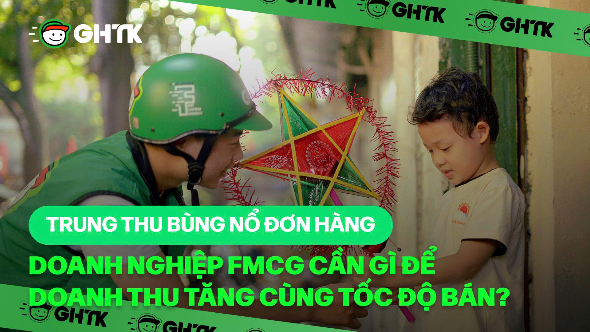 Trung thu bùng nổ đơn hàng: Doanh nghiệp FMCG cần gì để doanh thu tăng cùng tốc độ bán?
