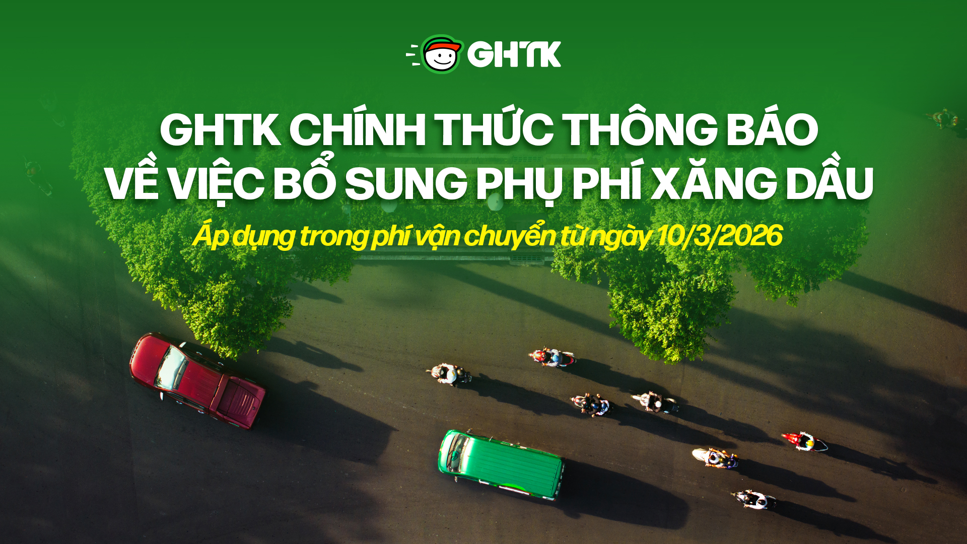 GHTK chính thức thông báo về việc bổ sung phụ phí xăng dầu áp dụng trong phí vận chuyển từ ngày 10/3/2026