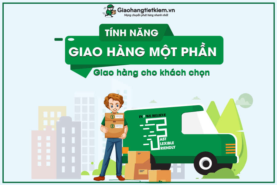 Giao hàng một phần – Giao hàng cho khách chọn