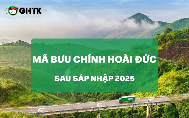 Mã bưu chính huyện Hoài Đức Hà Nội chi tiết mới nhất sau sáp nhập 2025