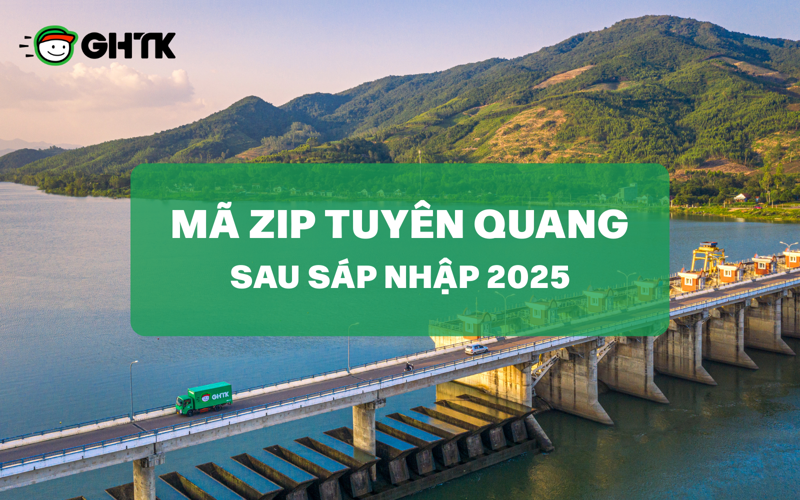 [Cập nhật 2025] Danh sách mã ZIP Tuyên Quang chi tiết và mới nhất sau sáp nhập