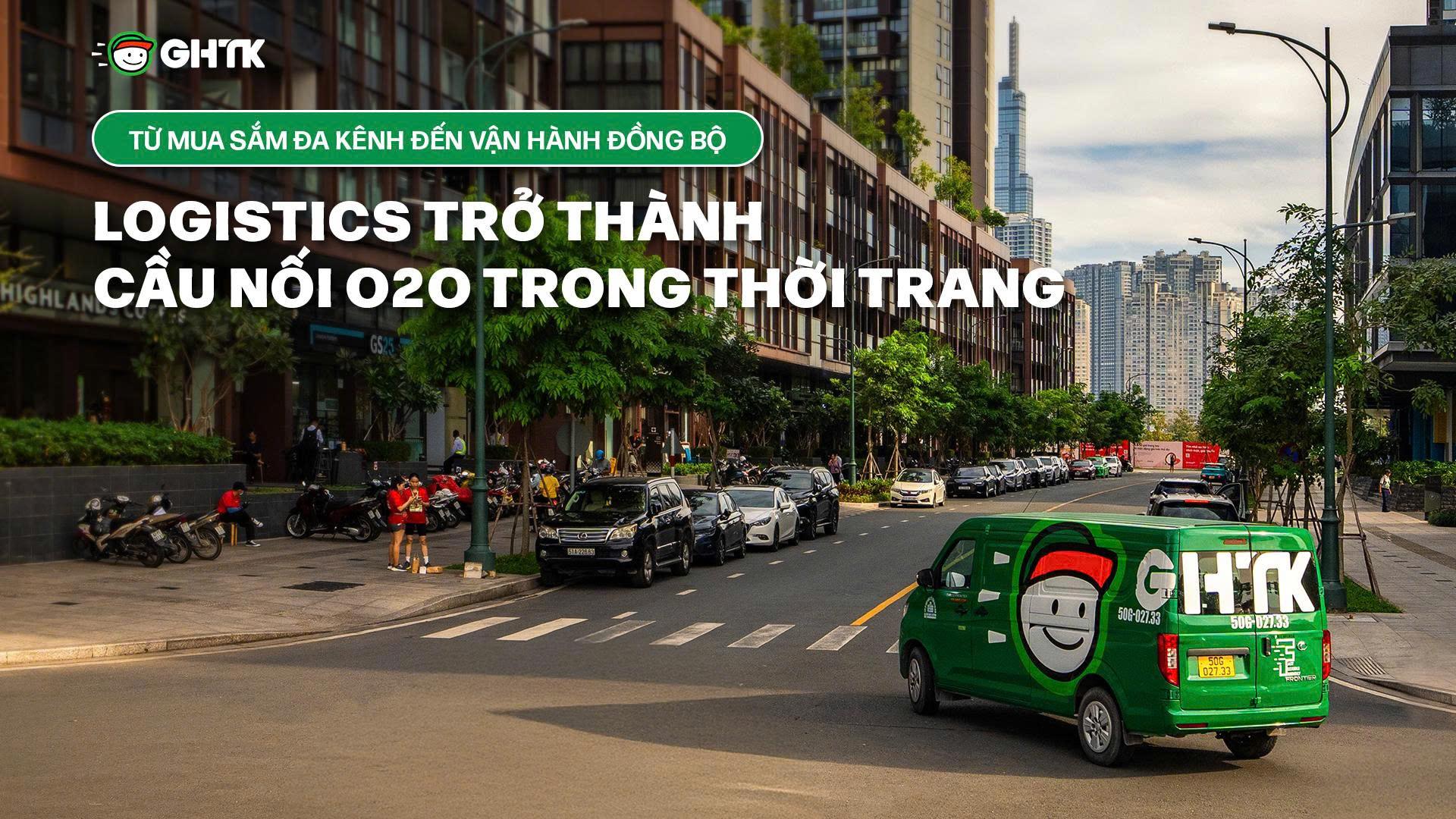 Từ Mua Sắm Đa Kênh Đến Vận Hành Đồng Bộ - Logistics trở thành cầu nối O2O trong thời trang