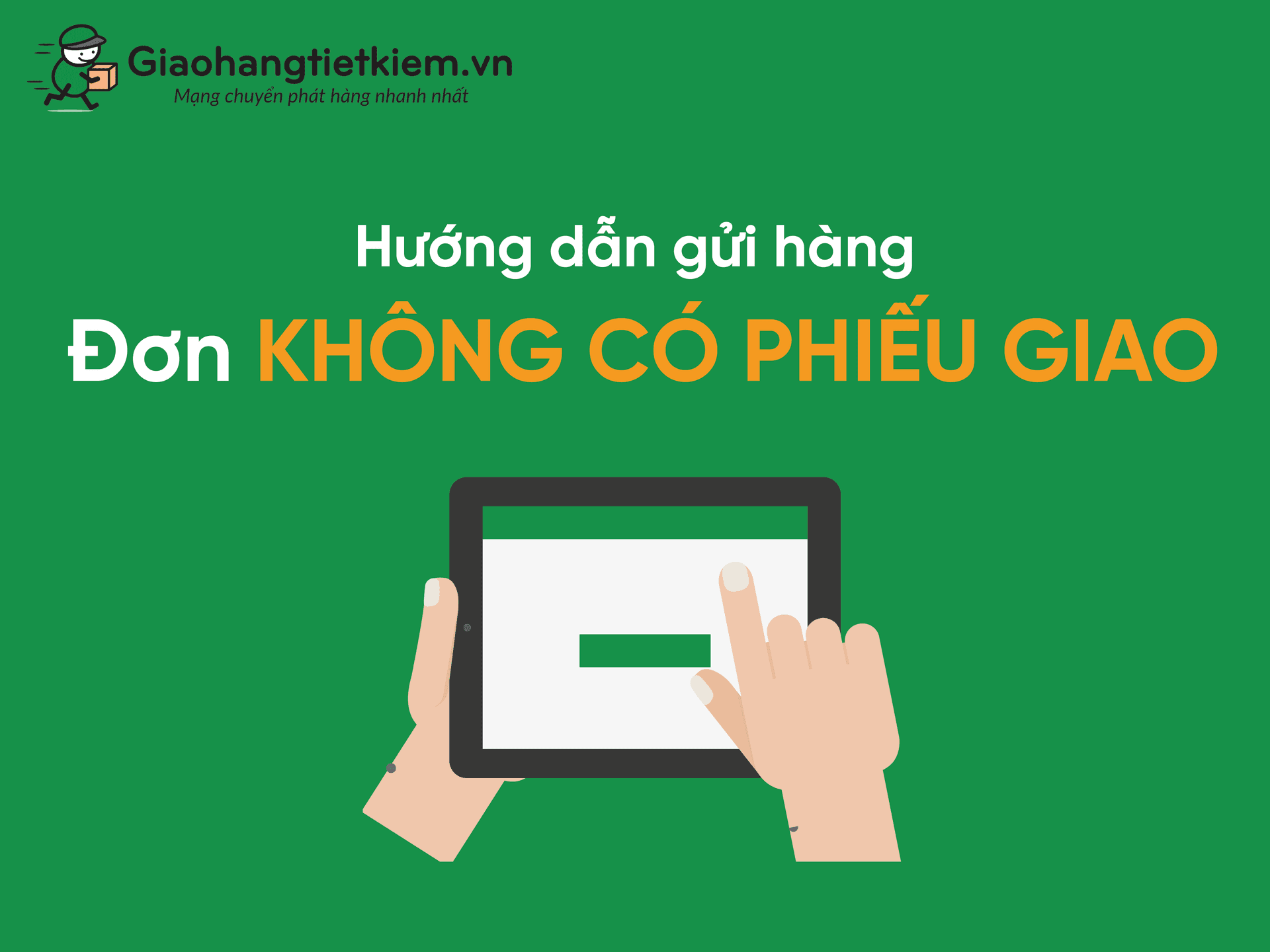 Hướng dẫn gửi hàng tại điểm gửi - đơn hàng KHÔNG CÓ PHIẾU GIAO HÀNG