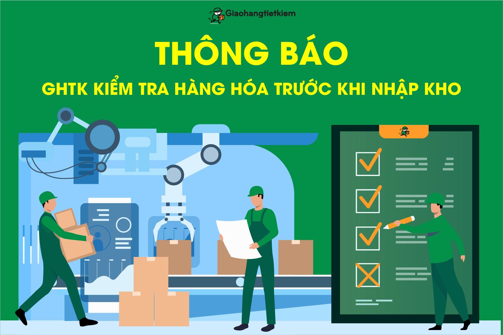 Thông báo: GHTK kiểm tra hàng hoá trước khi nhập kho