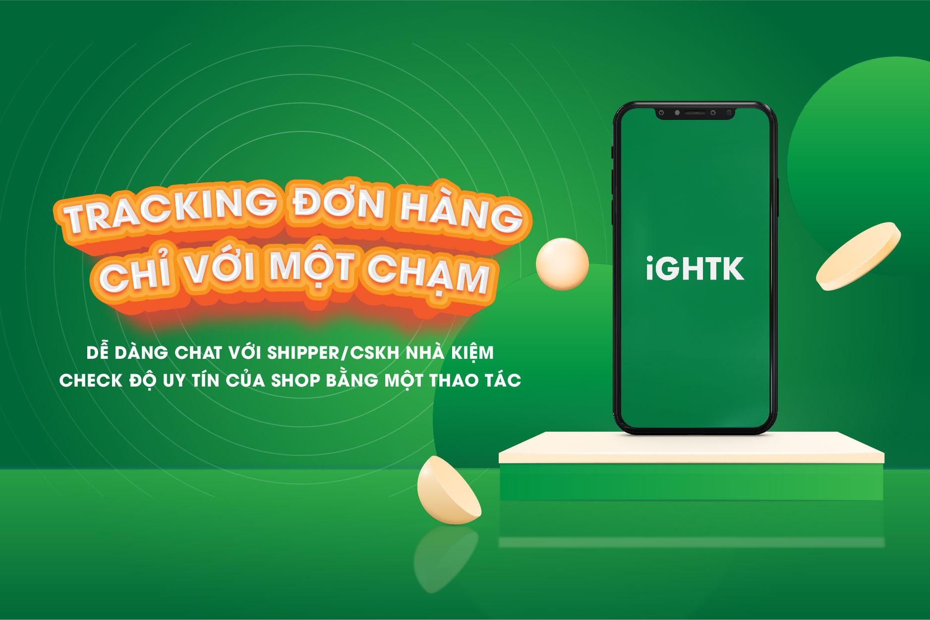 iGHTK - Tracking đơn hàng, hẹn giao dễ dàng