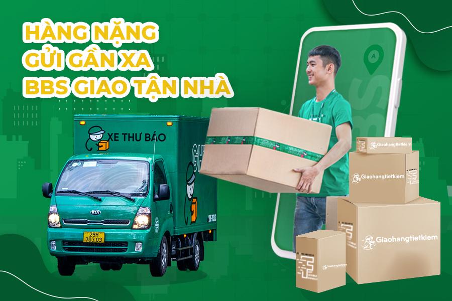HÀNG NẶNG GỬI GẦN XA BIG SIZE - BBS GIAO TẬN NHÀ