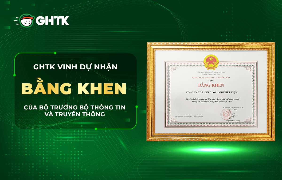 GHTK vinh dự nhận bằng khen của Bộ trưởng Bộ Thông tin và Truyền thông