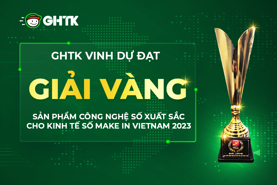 GHTK đạt giải Vàng Sản phẩm công nghệ số xuất sắc 2023